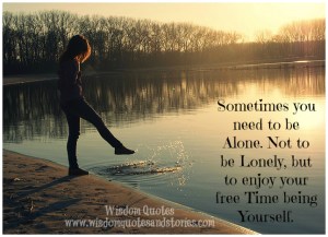 Sometimes-you-need-to-be-alone.-Not-to-be-lonely-but-to-enjoy-your-free-time-being-yourself